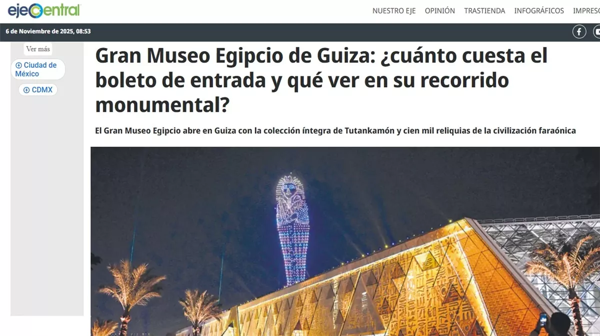 <strong>صحيفة مكسيكية تكشف تفاصيل المتحف المصري الكبير</strong>