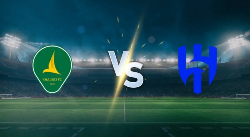 Al Khaleej vs Al Hilal live