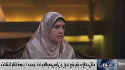 حنان حجازي: الإخوان استغلت الدين كستار للعمل السياسي وعودة الخلافة الإسلامية (فيديو) 