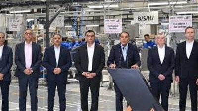 رئيس الوزراء يفتتح أول مصنع لمجموعة BSH الألمانية في مصر وإفريقيا