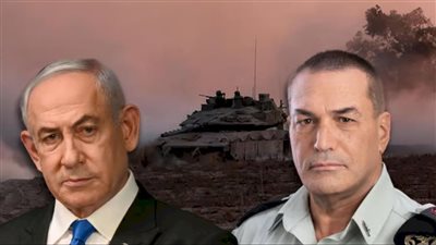 صدام بين نتنياهو والجيش بسبب قرار احتلال كامل قطاع غزة