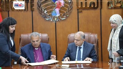 شراكةجديدةبين محافظة المنيا والهيئةالقبطيةالإنجيلية لدعم الأسر الأولى بالرعاية