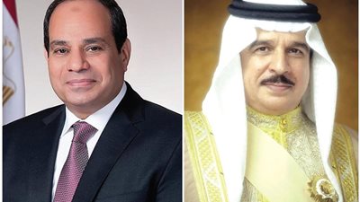 ملك البحرين يجري اتصالا هاتفيا مع الرئيس السيسي لبحث العلاقات الأخوية الراسخة 