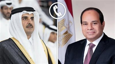الرئيس السيسي يجري اتصالًا هاتفيًا بأمير قطر مؤكدا رفضه للعدوان الإسرائيلي