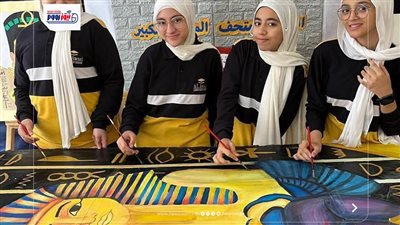طالبات الأوائل بالفيوم يبدعن في ورشة فنية احتفالًا بافتتاح المتحف الكبير