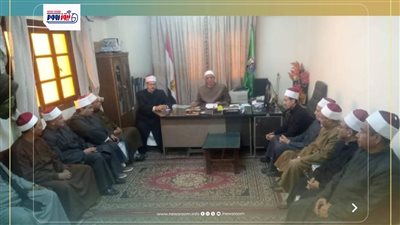 رفع مستوى المتابعة الميدانية والمراقبة الدقيقة للأنشطة الدعوية في مساجد الفيوم