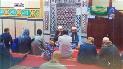 «الشمائل المحمدية».. أوقاف الفيوم تواصل مجالسها العلمية بالسيرة النبوية