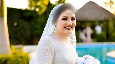 تفاصيل وفاة عروسة بعد 6 أشهر من زواجها بكفر الشيخ شحاته في المنوفية