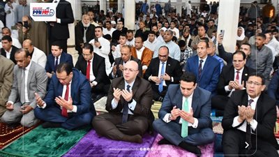 محافظ الفيوم يؤدي صلاة عيد الفطر المبارك بمسجد ناصر الكبير