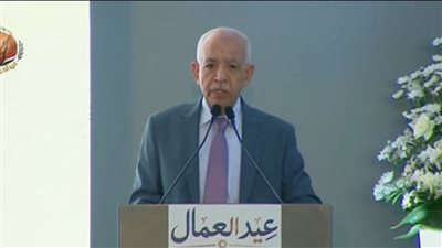 في عيد العمال.. الجمل يؤكد: البناء الحقيقي للأوطان يبدأ من مواقع الإنتاج