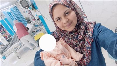 «آسيا» قصة رضيعة تعود من الموت بمعجزة فى مستشفى بلبيس المركزى بالشرقية