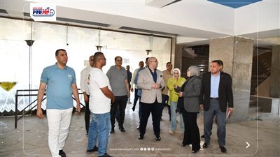 محافظ الفيوم يتفقد أعمال تطوير ورفع كفاءة قصر الثقافة للوقوف على المستجدات