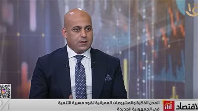 محمد ثروت: مصر ضاعفت الرقعة المأهولة وأنشأت 17 مدينة جديدة خلال 10 سنوات